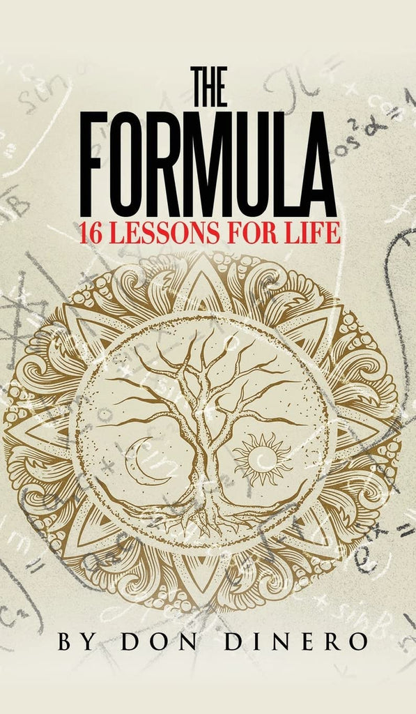 THE FORMULA 16 Lessons For Life by Don Dinero
